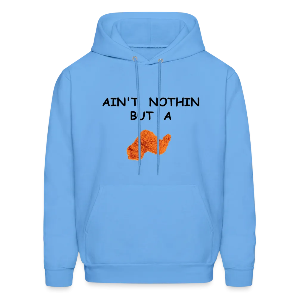 AIN'T NOTHIN Hoodie