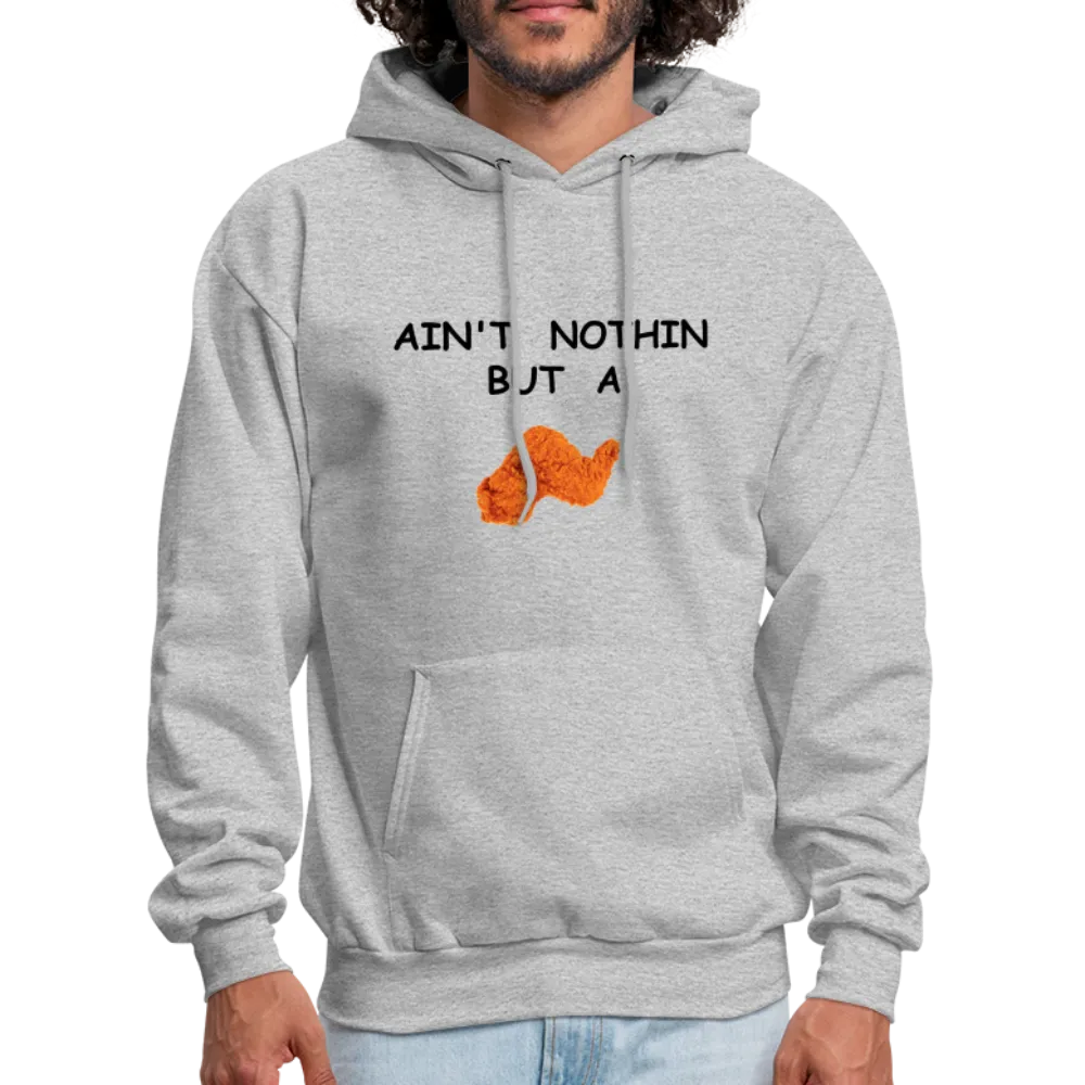 AIN'T NOTHIN Hoodie
