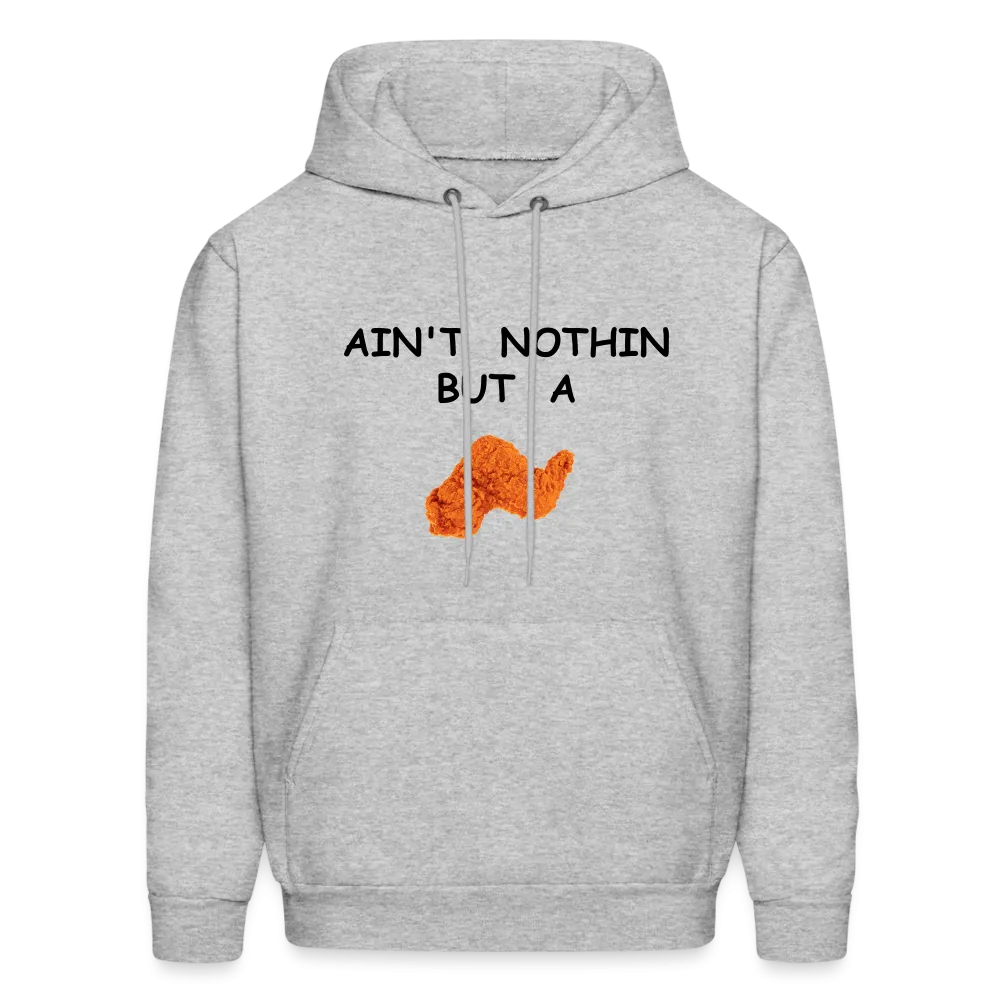 AIN'T NOTHIN Hoodie