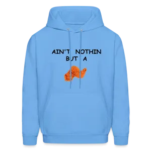 AIN'T NOTHIN Hoodie