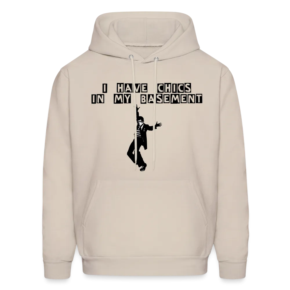 CHICS IN MY BASEMENT Hoodie