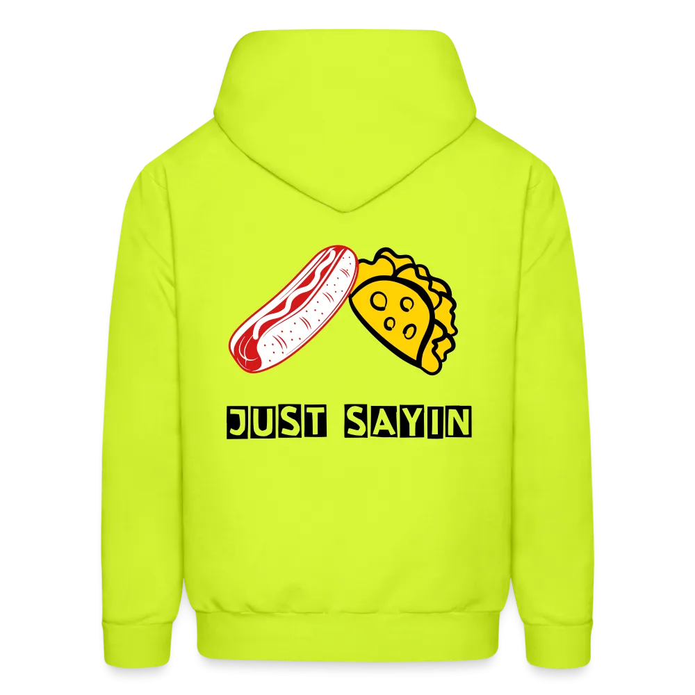 JUST SAYIN 4 Hoodie