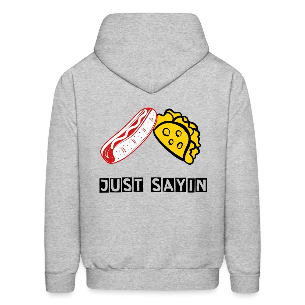 JUST SAYIN 4 Hoodie