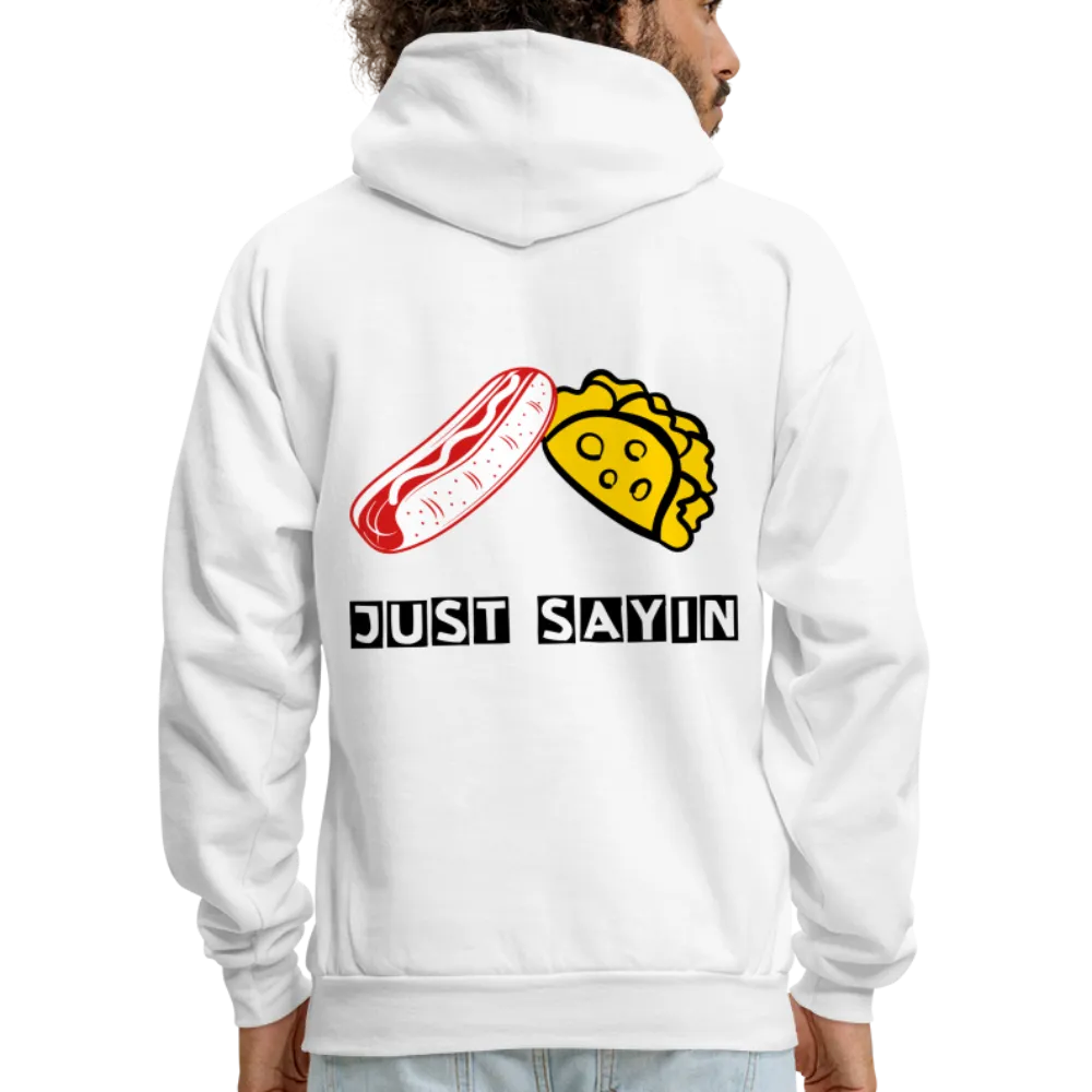 JUST SAYIN 4 Hoodie
