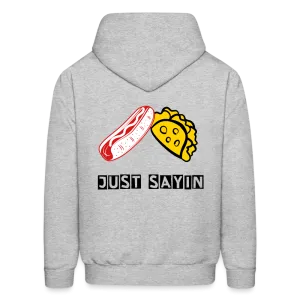 JUST SAYIN 4 Hoodie