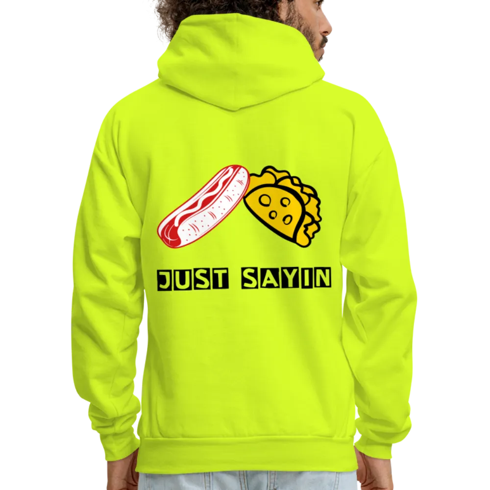 JUST SAYIN 4 Hoodie