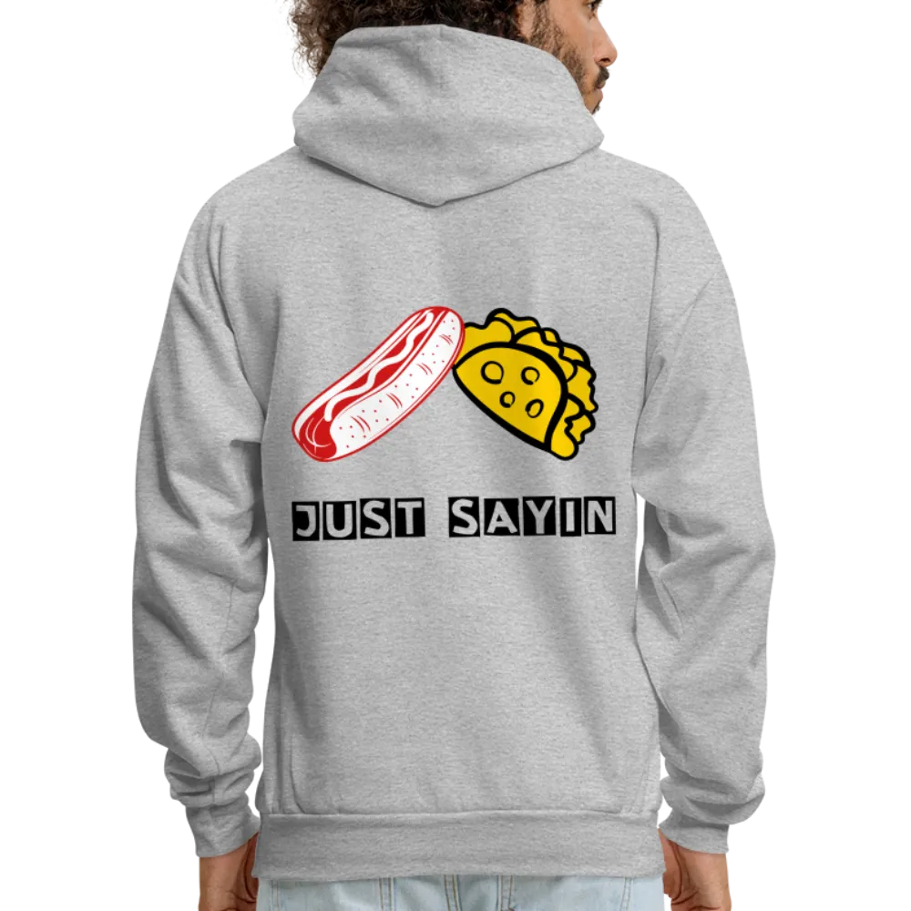 JUST SAYIN 4 Hoodie