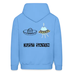 JUST SAYING Hoodie