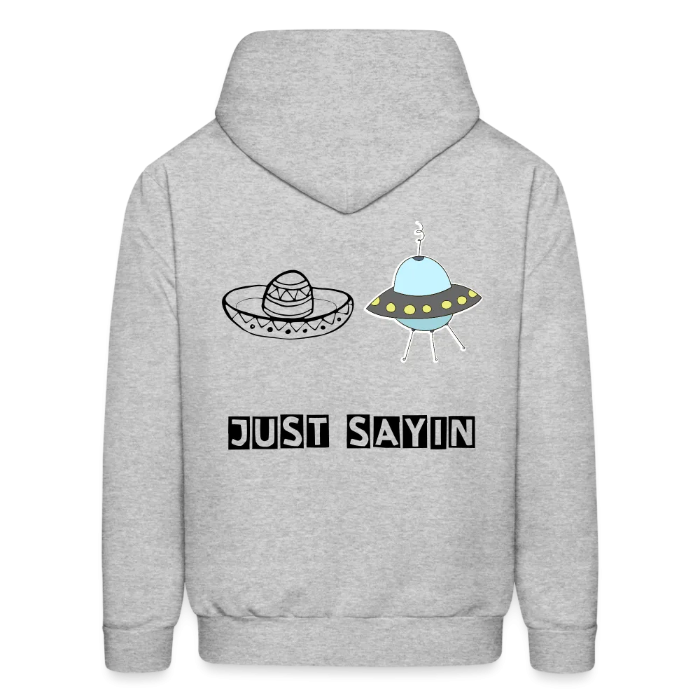 JUST SAYING Hoodie