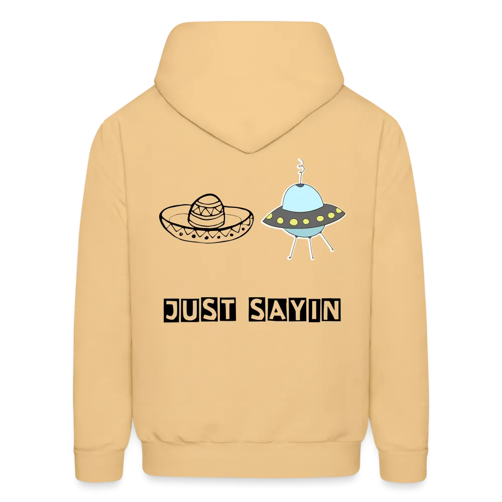 JUST SAYING Hoodie