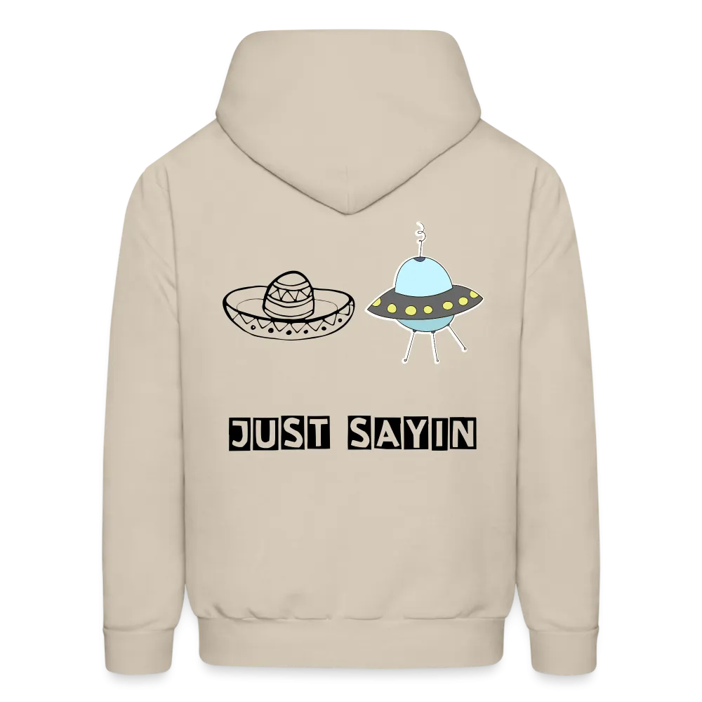 JUST SAYING Hoodie