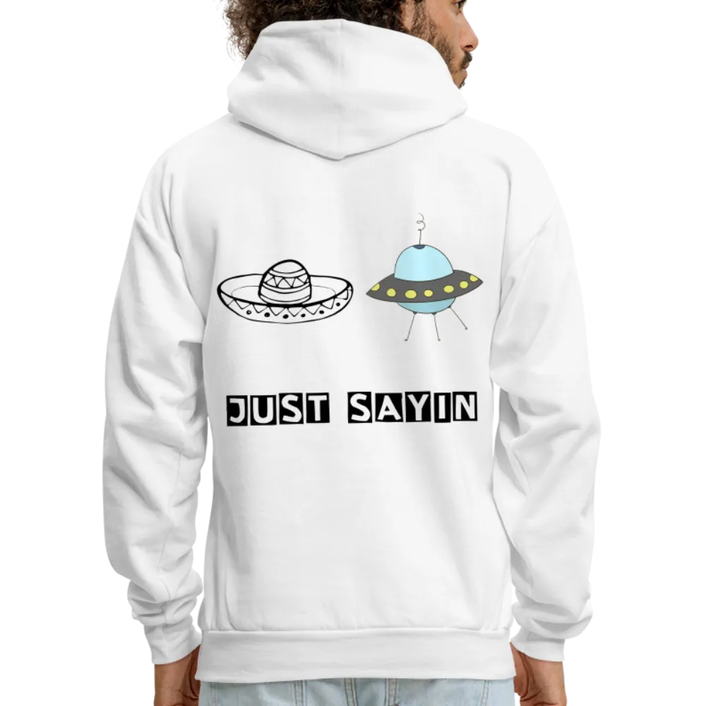 JUST SAYING Hoodie