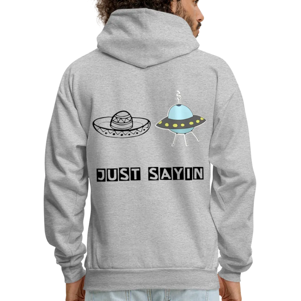 JUST SAYING Hoodie