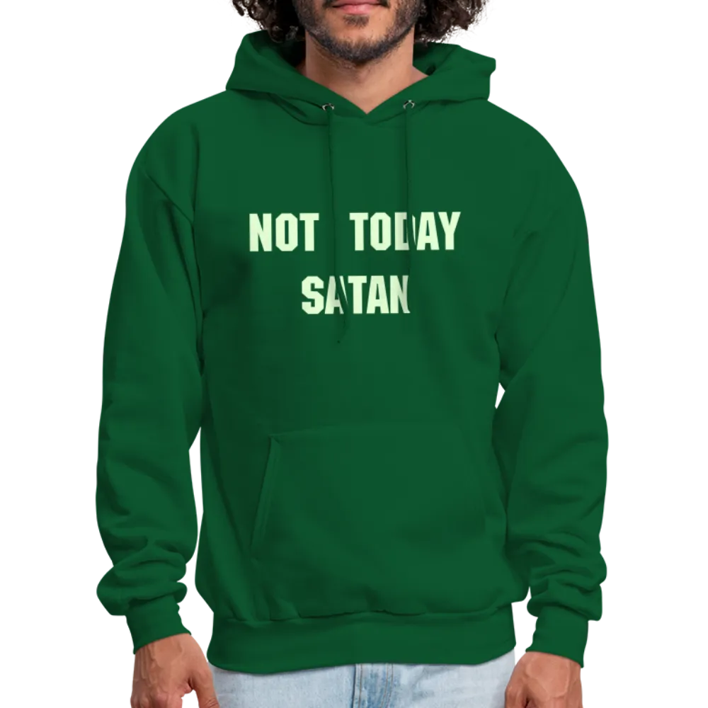 NOT TODAY Hoodie