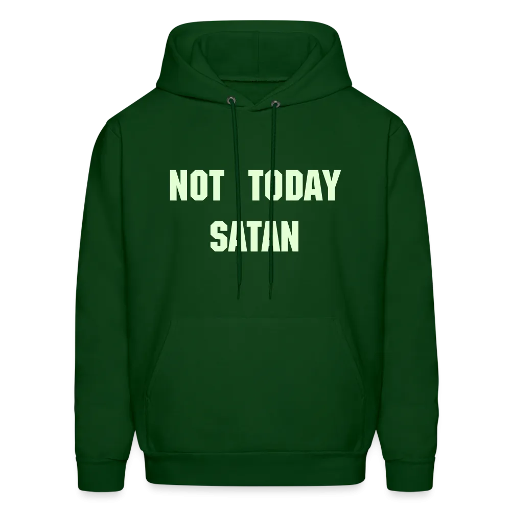 NOT TODAY Hoodie