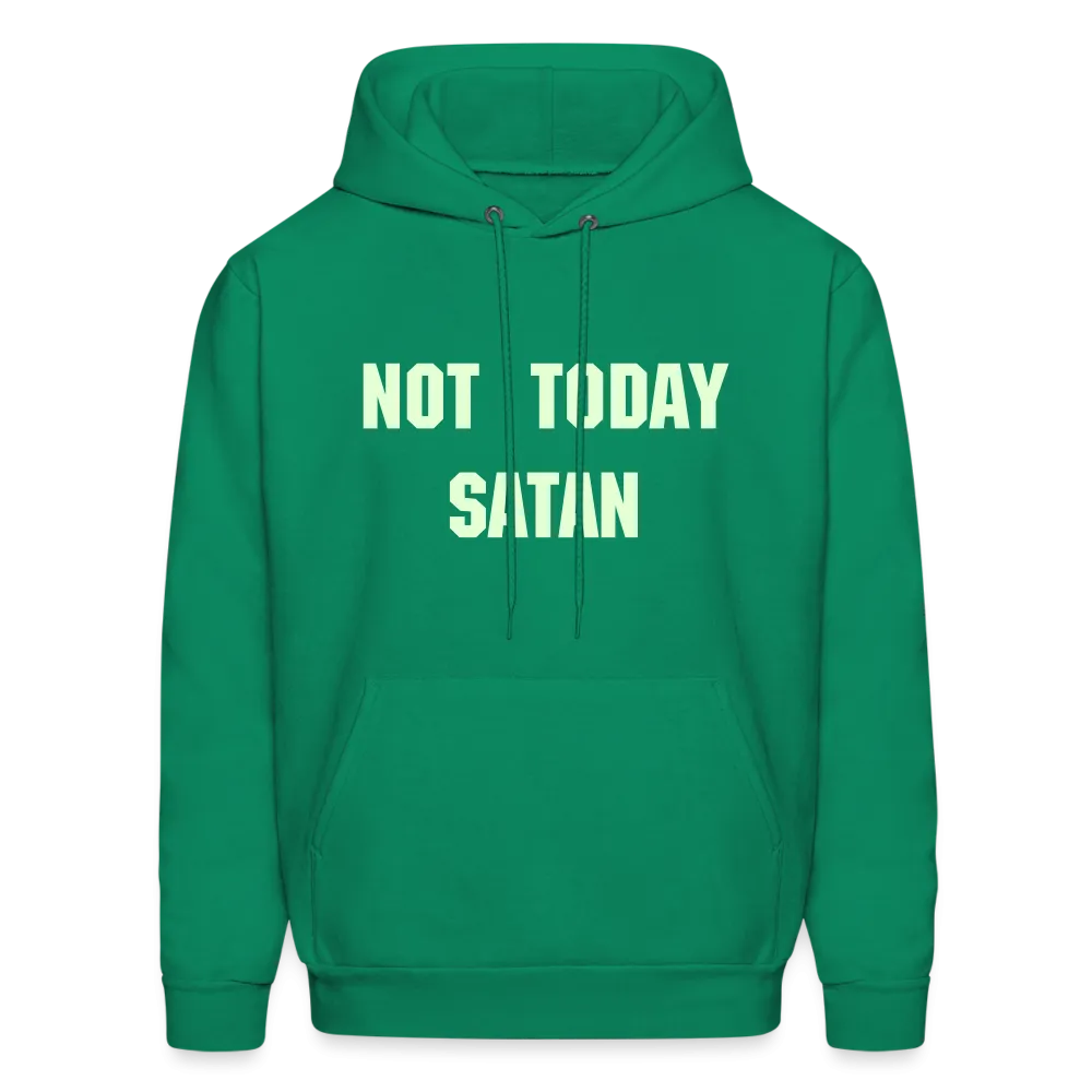 NOT TODAY Hoodie