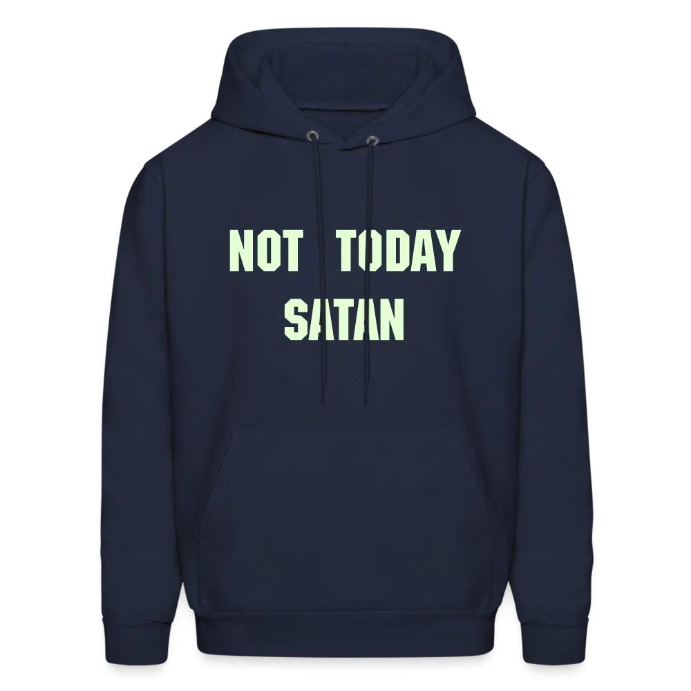 NOT TODAY Hoodie