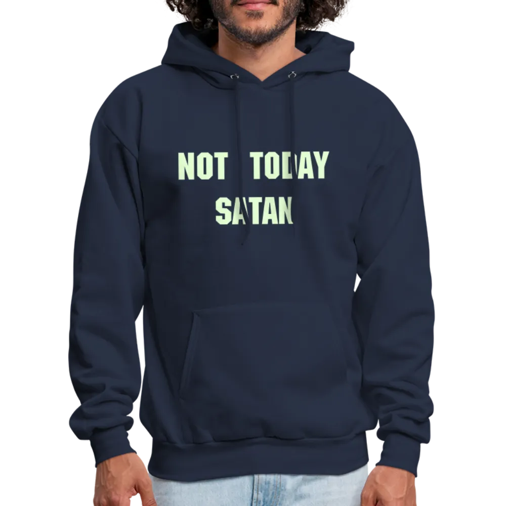 NOT TODAY Hoodie