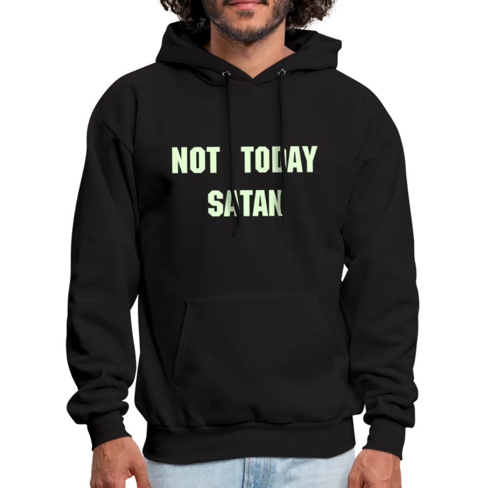 NOT TODAY Hoodie
