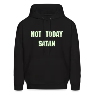 NOT TODAY Hoodie