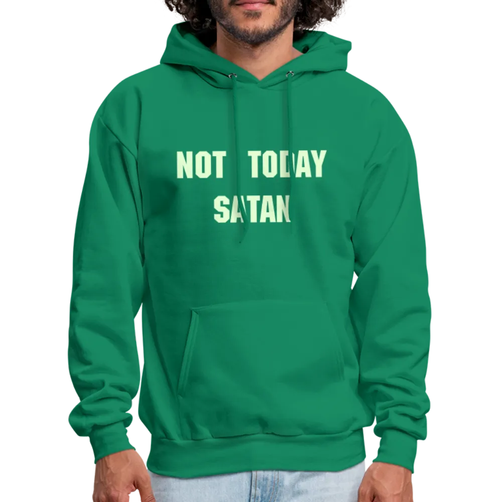 NOT TODAY Hoodie