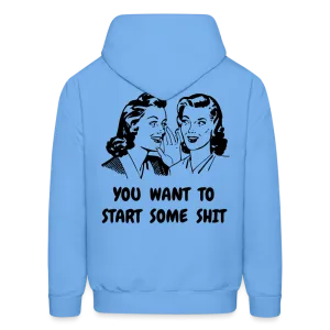 START SOME Hoodie