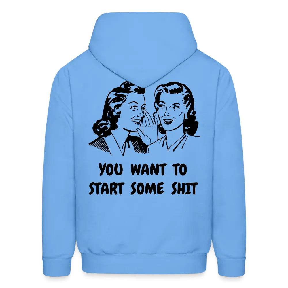 START SOME Hoodie